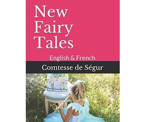New Fairy Tales: English & French