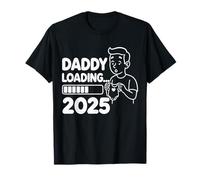 New Father Daddy Loading 2025 Expecting First Time Father T-Shirt