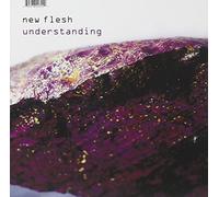 New Flesh - Understanding