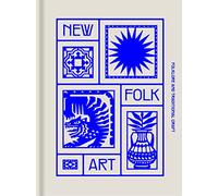 New Folk Art : Folklore and traditional craft /anglais