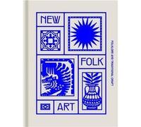 New Folk Art : Folklore and traditional craft /anglais Collectif (Auteur)