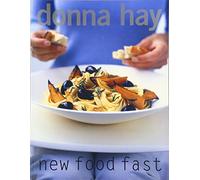 New Food Fast: Tempting and Satisfying Recipes for Busy People in 10 to 30 Minutes
