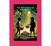New foods: The adventures of Jack and Lily: In the land of colors and vitamins: Book of fruits and vegetables for kids