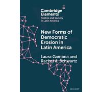 New Forms of Democratic Erosion in Latin America