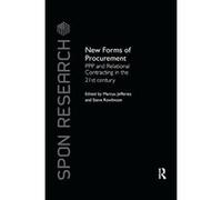 New Forms of Procurement: PPP and Relational Contracting in the 21st Century (Spon Research) - [Livre en VO] Steve Rowlinson, Marcus C Jefferies (Auteur)