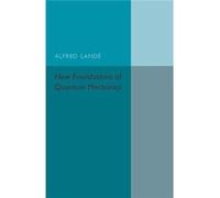 New Foundations Of Quantum Mechanics