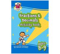 New Fractions & Decimals Maths Activity Book For Ages 8-9: Perfect For Home Learning
