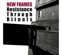 New Frames - Resistance Through. [Import]