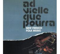 New french folk music - Ad vielle que pourra GLCD 1099