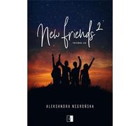 New Friends 2 - Aleksandra Negrońska (littérature pour les jeunes en polonais)