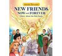 New Friends Now and Forever: A Story about the Holy Souls