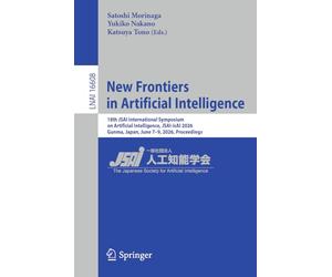 New Frontiers in Artificial Intelligence: 18th JSAI International Symposium on Artificial Intelligence, JSAI-isAI 2026, Gunma, Japan, June 7-9, 2026, Proceedings