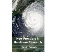 New Frontiers In Hurricane Research
