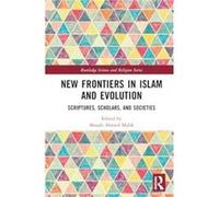 New Frontiers in Islam and Evolution - Taylor amp Francis Ltd - Taylor amp Francis Ltd - Livre en Anglais - Hardback Taylor amp Francis LtdTaylor amp Francis Ltd (Auteur)