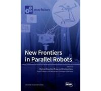 New Frontiers In Parallel Robots