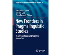 New Frontiers in Pragmalinguistic Studies: Theoretical, Social, and Cognitive Approaches