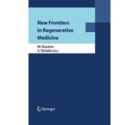 New Frontiers In Regenerative Medicine