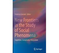 New Frontiers In The Study Of Social Phenomena