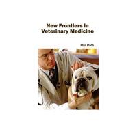 New Frontiers In Veterinary Medicine