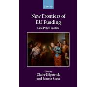 New Frontiers of Eu Funding: Law, Policy, Politics