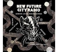 Damon Locks;Rob Mazurek - New Future City Radio [Import]