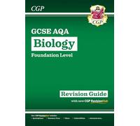 New Grade 9-1 Gcse Biology: Aqa Revision Guide With Online Edition - Foundation (Cgp Gcse Biology 9-1 Revision)