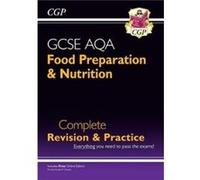 New GCSE Food Preparation Nutrition AQA Complete Revision Practice with Online Ed. and Quizzes by CGP Books Inconnu (Auteur)