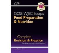 New GCSE Food Preparation Nutrition WJEC Eduqas Complete Revision Practice with Online Quizzes by CGP Books Inconnu (Auteur)