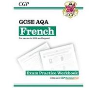 New GCSE French AQA Exam Practice Workbook with CGP RevisionHub for exams from 2026 - CGP Books - Coordination Group Publications Ltd CGP - Livre en Angla CGP BooksCGP Books (Auteur)