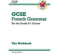 New GCSE French Grammar Workbook - for the Grade 9-1 Course (includes Answers) (CGP GCSE French 9-1 Revision) - [Livre en VO] Cgp Books (Auteur)