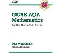 New Gcse Maths Aqa Workbook: Foundation - For The Grade 9-1 Course (Paperback) Cgp Books, (Auteur)