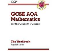 New Gcse Maths Aqa Workbook: Higher - For The Grade 9-1 Course (Paperback) Cgp Books, (Auteur)
