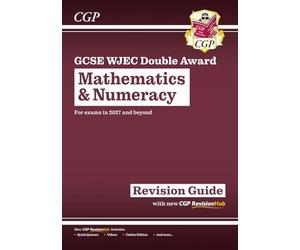 New GCSE WJEC Mathematics & Numeracy Double Award Revision Guide (For exams from 2027)
