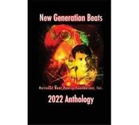 New Generation Beats National Beat Poetry Foundation Inc. 2022 Anthology - Amazon Digital Services LLC KDP - Amazon Digital Services LLC KDP - Livre en An Amazon Digital Services LLC KDPAmazon Digital
