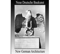 New German Architecture/Neue Deutsche Baukunst