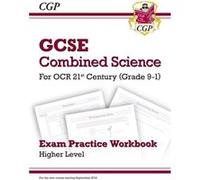 New Grade 9-1 Gcse Combined Science: Ocr 21St Century Exam Practice Workbook - Higher (Paperback) Cgp Books Cgp Books, (Auteur)