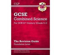 New Grade 9-1 GCSE Combined Science: OCR 21st Century Revision Guide with Online Edition Foundation - [Version Originale] Inconnu (Auteur)