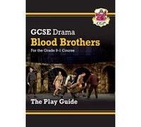 New Grade 9-1 GCSE Drama Play Guide - Blood Brothers (CGP GCSE Drama 9-1 Revision) - [Version Originale] Inconnu (Auteur)