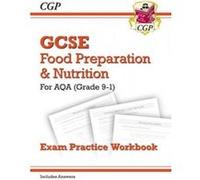 New Grade 9-1 GCSE Food Preparation & Nutrition - AQA Exam Practice Workbook (Includes Answers) - [Version Originale] Cgp Books, Cgp Books (Auteur)