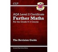 New Grade 9-4 AQA Level 2 Certificate: Further Maths - Revision Guide (with Online Edition) (CGP GCSE Maths 9-1 Revision) - [Version Originale] Inconnu (Auteur)