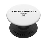 New Grandma 2026 in My Grandma Era First Time Nana est 2026 PopSockets PopGrip Adhésif