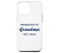 New Grandma Quote Promoted to Grandma Est 2026 Coque pour iPhone 12 Pro Max