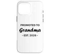 New Grandma Quote Promoted to Grandma Est 2026 Coque pour iPhone 16 Pro Max