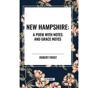New Hampshire: A Poem With Notes And Grace Notes