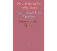 New Hampshire Agriculture: Personal and Farm Sketches