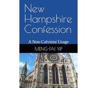 New Hampshire Confession: A Non-Calvinist Usage
