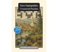 New Hampshire Crossword Puzzles: Crossword Puzzles with Easy to Read Print about New Hampshire, History, Geography and More | 6x9 inches, 120 pages | ... Gift for Vacations, Holidays and Relaxation