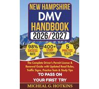 NEW HAMPSHIRE DMV HANDBOOK 2026/2027: Complete Driver’s Permit, License & Renewal Guide with Updated Road Rules, Traffic Signs, Practice Tests & Study Tips for the DMV Written Exam