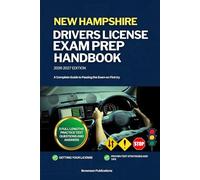 NEW HAMPSHIRE DRIVERS LICENSE EXAM PREP HANDBOOK: A Complete Guide to Passing the Exam on First