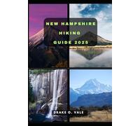 NEW HAMPSHIRE HIKING GUIDE 2025